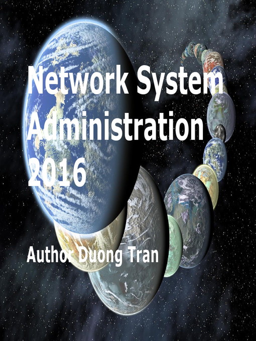 Title details for Network System Administration 2016 (2nd Edition) by Duong Tran - Available